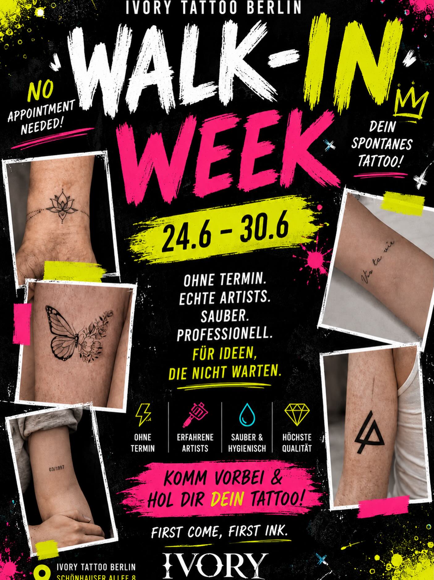 📅 24.06. – 30.06.
Komm spontan vorbei und sichere dir dein neues Tattoo.

✔️ Fine Line
✔️ Kleine Motive
✔️ Schriftzüge
✔️ Flash Tattoos
✔️ Professionell & hygienisch

Ob dein erstes Tattoo oder die nächste Ergänzung – während unserer Walk-In Week sind spontane Tattoos ohne Termin möglich.

Nur begrenzte Plätze. Schreibt uns gerne an 🍀